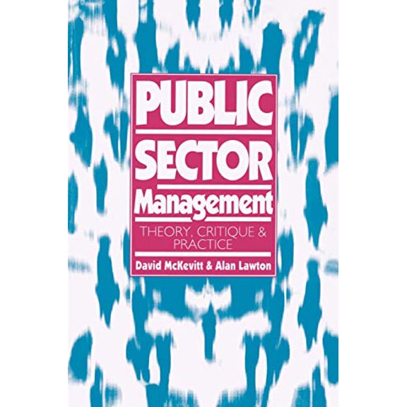 Pre-Owned Public Sector Management: Theory, Critique and Practice (Published in association with The Open University), 9780803977136, 0803977131, Paperback,
