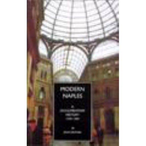 Pre-Owned Modern Naples: A Documentary History, 1799-1999 (Paperback) 0934977534 9780934977531