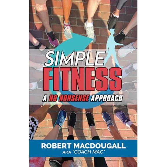 Pre-Owned Simple Fitness: A No Nonsense Approach (Paperback) 1633855066 9781633855069