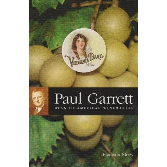 Paul Garrett: Dean des Winemakers Américains