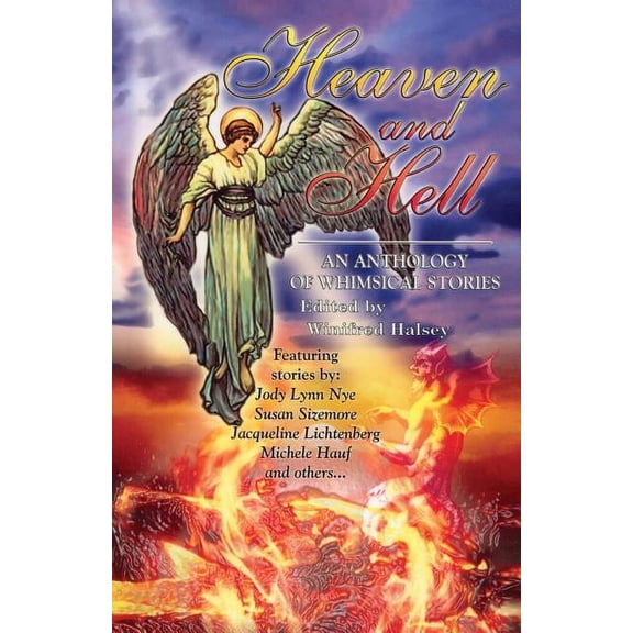 Heaven and Hell: An Anthology of Whimsical Stories Paperback