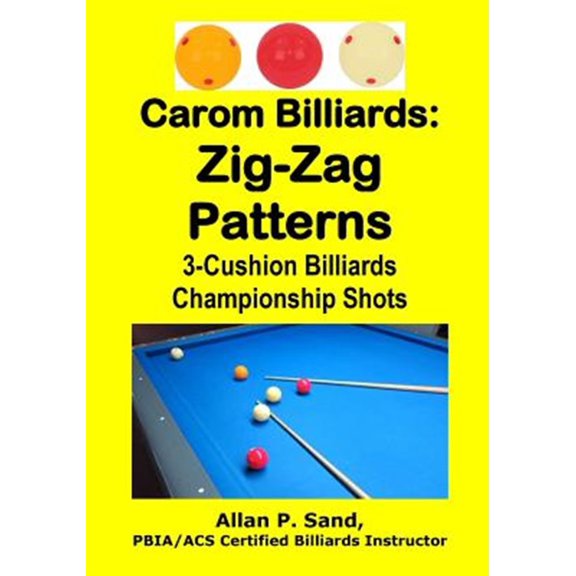 Pre-Owned Carom Billiards: Zig-Zag Patterns: 3-Cushion Billiards Championship Shots, (Paperback)