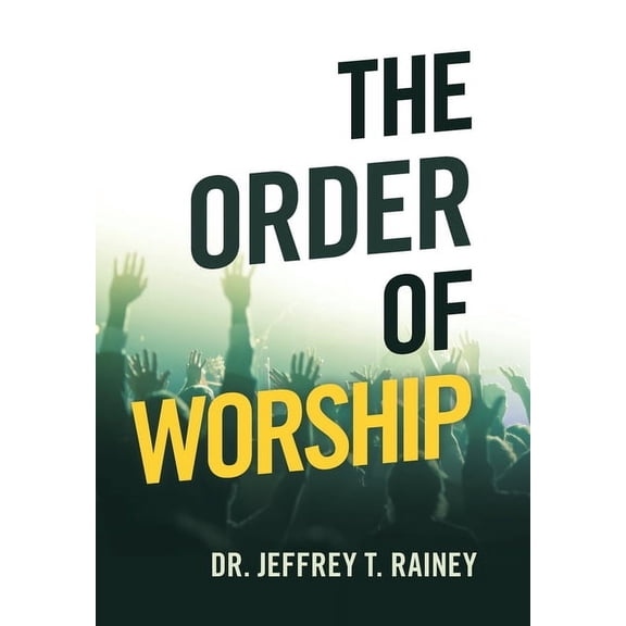 The Order of Worship, (Hardcover)