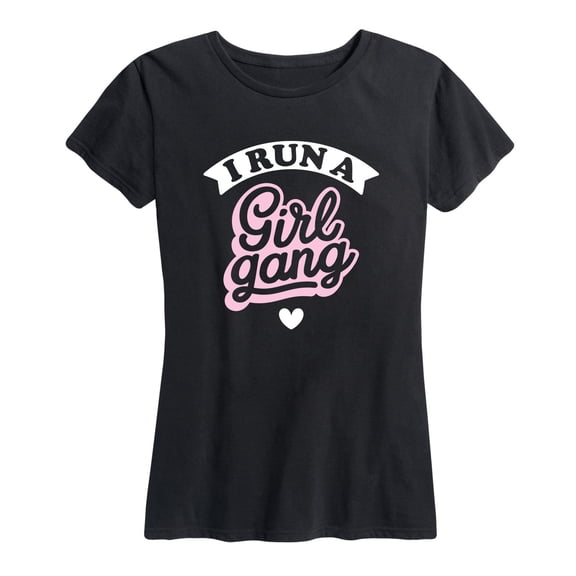 Instant Message - I Run A Girl Gang - Gift for Mom - Women's Short Sleeve Graphic T-Shirt