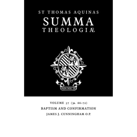 Pre-Owned Summa Theologiae: Volume 57, Baptism and Confirmation: 3a. 66-72 (Paperback) by Thomas Aquinas, James J Cunningham