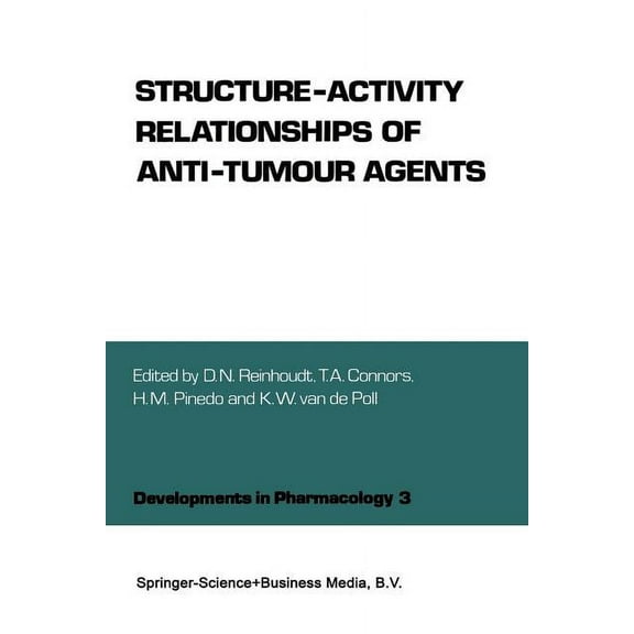 Developments in Pharmacology Structure-Activity Relationships of Anti-Tumour Agents, Book 3, (Paperback)