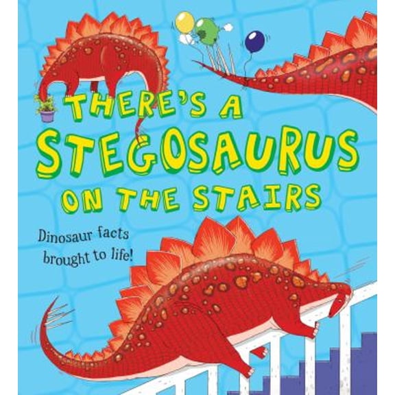 Pre-Owned There's a Stegosaurus on the Stairs (Hardcover) 9781609925345