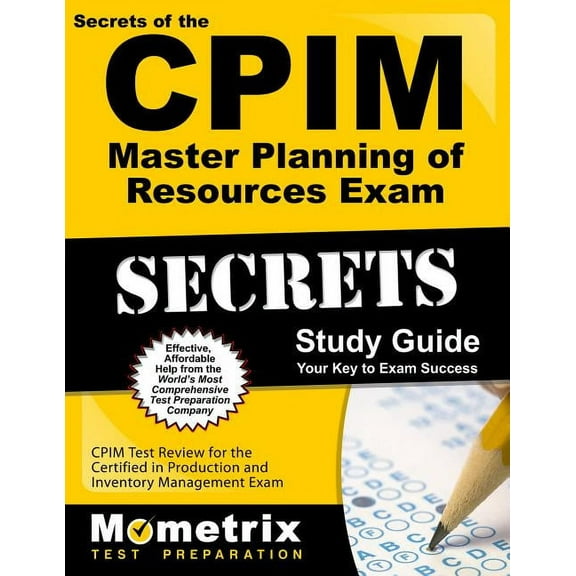 Mometrix Secrets Study Guides: Secrets of the CPIM Master Planning of Resources Exam Study Guide : CPIM Test Review for the Certified in Production and Inventory Management Exam (Paperback)