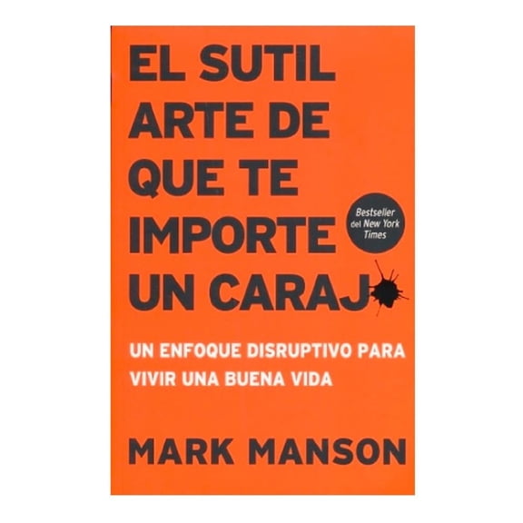 El Sutil Arte de que te Importe un Carajo Harper Collins Mark Manson