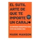 thumbnail image 1 of El Sutil Arte de que te Importe un Carajo Harper Collins Mark Manson, 1 of 2