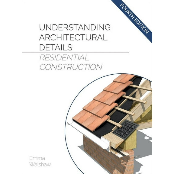Understanding Architectural Details - Residential, (Paperback)