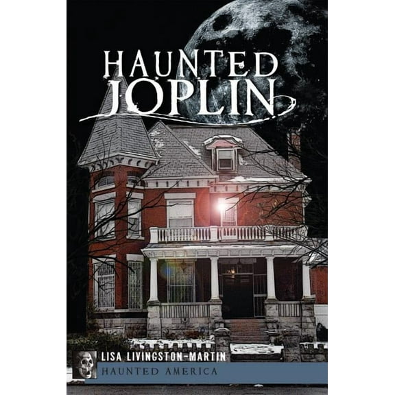 Haunted America: Haunted Joplin (Paperback)