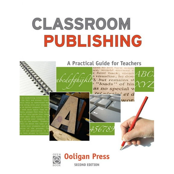 Openbook Classroom Publishing: A Practical Guide for Teachers, (Paperback)
