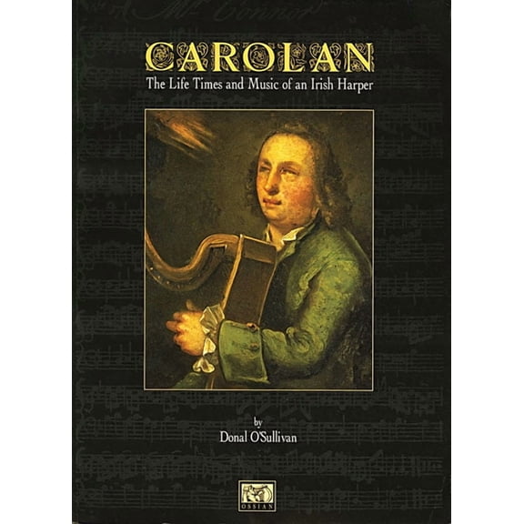 O'Carolan: The Life, Times, and Music of an Irish Harper, (Paperback)