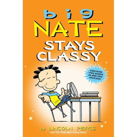 Big Nate Big Nate Stays Classy: Two Books in One, (Paperback)