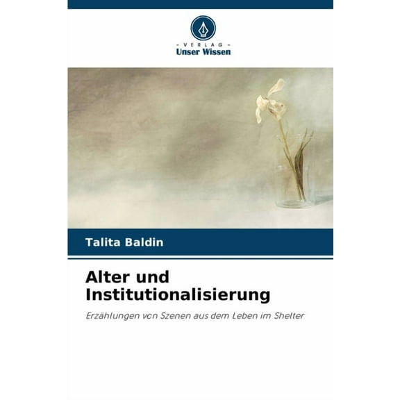 Alter und Institutionalisierung, (Paperback)