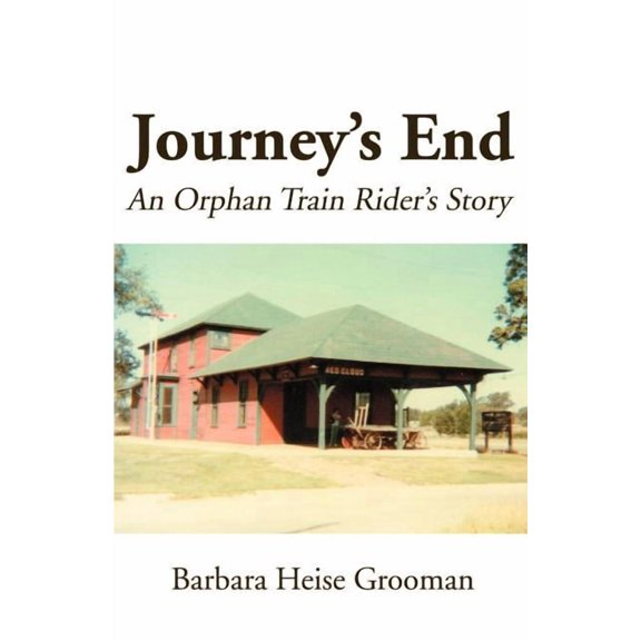 Journey's End: An Orphan Train Rider's Story