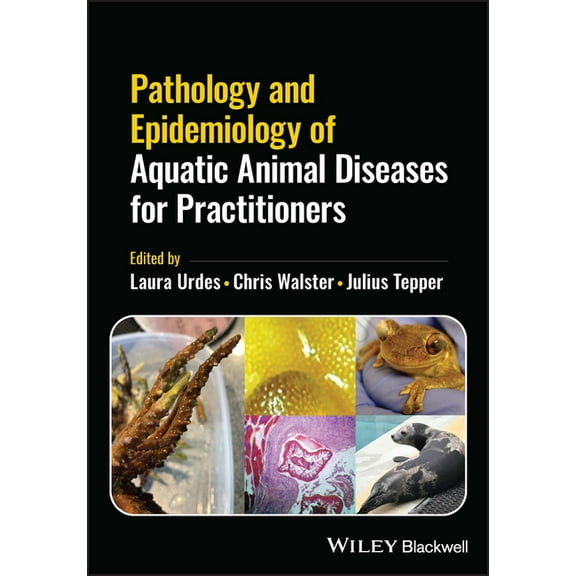 Pathology and Epidemiology of Aquatic Animal Diseases for Practitioners, (Paperback)