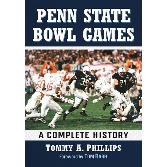 Penn State Bowl Games: A Complete History, (Paperback)