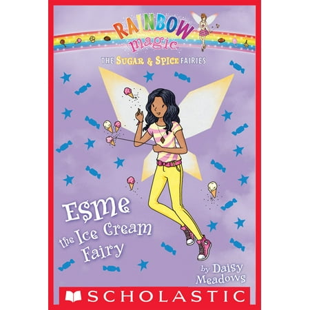Kitchen Fairy Sugar - The Sugar & Spice Fairies #2: Esme the Ice Cream Fairy - eBook
