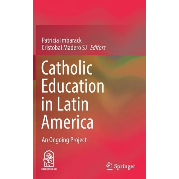 Catholic Education in Latin America: An Ongoing Project, (Hardcover)