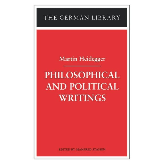 German Library Philosophical and Political Writings: Martin Heidegger, Book 76, (Paperback)