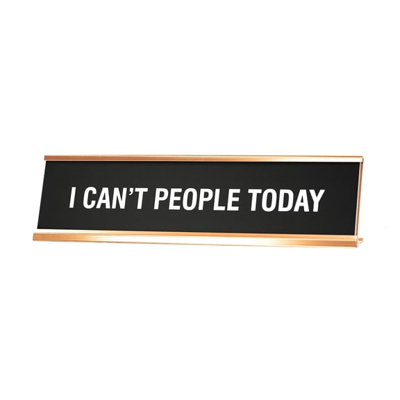 Signs ByLITA I Can't People Today Novelty Desk Sign