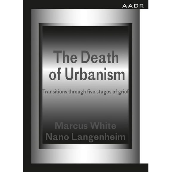 Theory of Practice I Practice of Theory: The Death of Urbanism (Paperback)