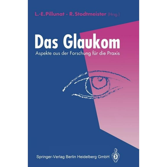 Das Glaukom: Aspekte Aus Der Forschung Für Die PRAXIS, (Paperback)