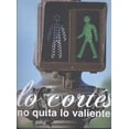 thumbnail image 1 of LO CORTES NO QUITA LO VALIENTE: CARREÑISMOS PARA UNA SANA CONVIVENCIA AMBAR DISEÑO ALEJANDRO ROSAS, 1 of 1