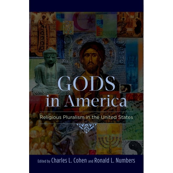Gods in America: Religious Pluralism in the United States, (Paperback)