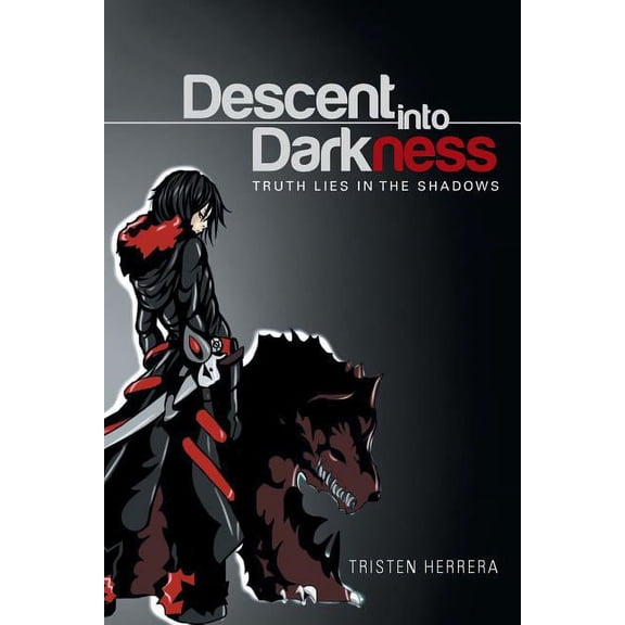 Descent into Darkness : Truth Lies in the Shadows
