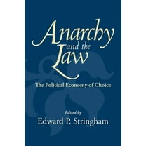 Anarchy and the Law: The Political Economy of Choice, (Paperback)