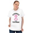thumbnail image 5 of Stronger Than Yesterday Breast Cancer Women's Graphic T Shirt Tees Brisco Brands L, 5 of 5