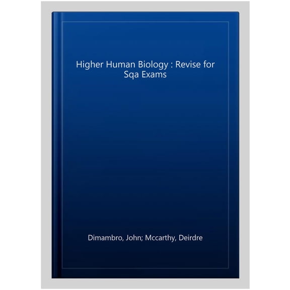 Pre-Owned Complete Revision and Practice Sqa Exams - Higher Human Biology Complete Revision and Practice: Revise Curriculum for Ex, (Paperback)
