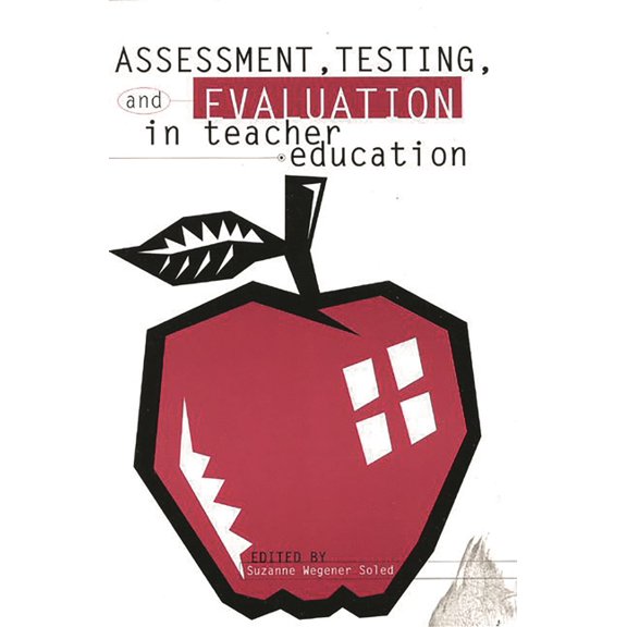 Assessment, Testing and Evalution in Teacher Education, (Paperback)
