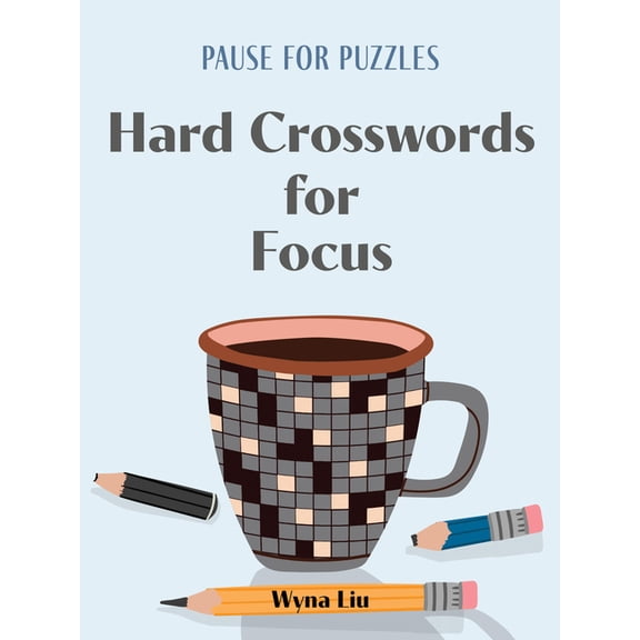 Pause for Puzzles Pause for Puzzles: Hard Crosswords for Focus, (Paperback)