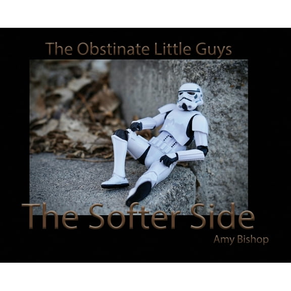 The Softer Side: The Obstinate Little Guys, (Hardcover)