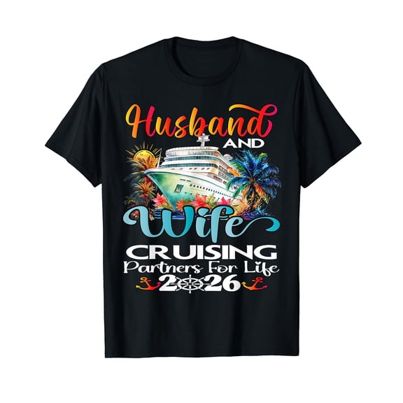 Husband And Wife Cruise 2026 Vacation Couple Cruise Cruising T-Shirt