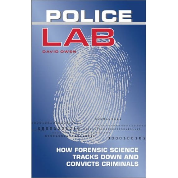 Pre-Owned Police Lab: How Forensic Science Tracks Down and Convicts Criminals (Hardcover) 1552976203 9781552976203