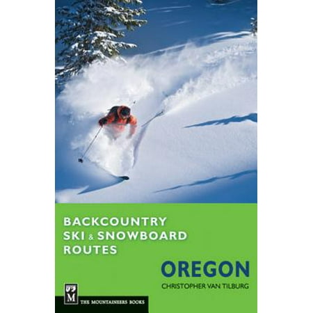 Backcountry Ski & Snowboard Routes Oregon - eBook