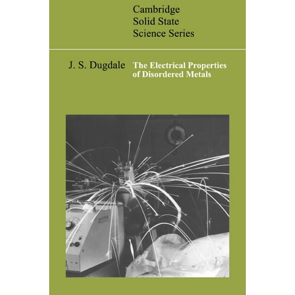 Cambridge Solid State Science The Electrical Properties of Disordered Metals, (Paperback)