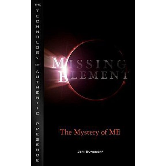 Pre-Owned Missing Element: The Mystery of ME (Paperback) 061548185X 9780615481852