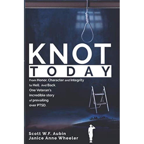 Pre-Owned Knot Today: From Honor, Character & Integrity to Hell. And Back., 9781099819520, 1099819520, Paperback,
