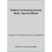 Pre-Owned Federal Contracting Answer Book, Second Edition (Hardcover) 1567262457 9781567262452