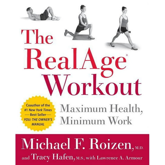 The RealAge Workout: Maximum Health, Minimum Work, (Paperback)