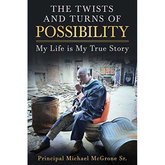Pre-Owned The Twists & Turns of Possibility: My Life is My True Story (Paperback) 1732689733 9781732689732