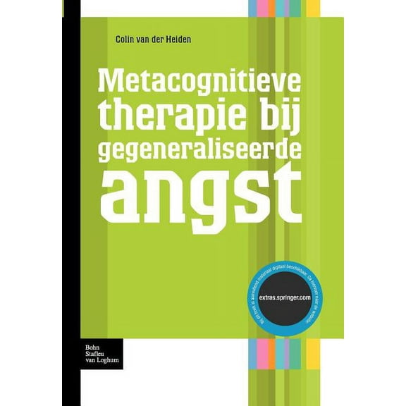 Protocollen Voor de Ggz Metacognitieve Therapie Bij Gegeneraliseerde Angst, (Paperback)
