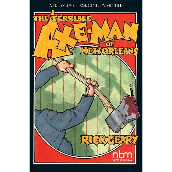 Treasury of XXth Century Murder: The Terrible Axe-Man of New Orleans (Paperback)