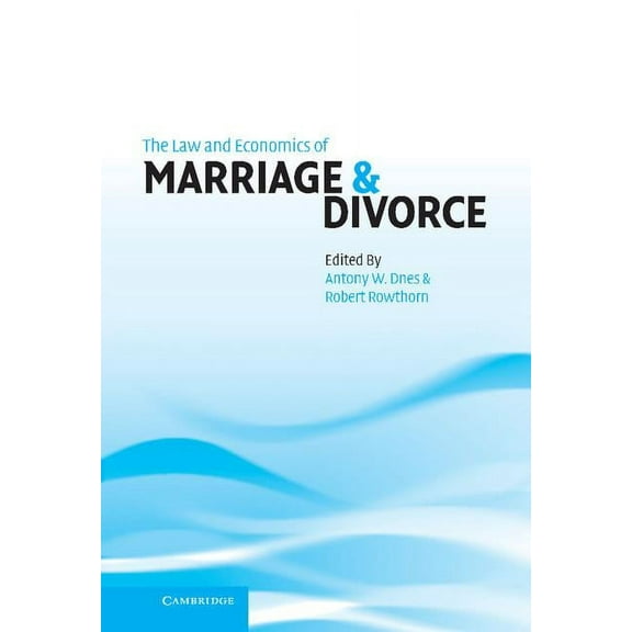 The Law and Economics of Marriage and Divorce, (Hardcover)